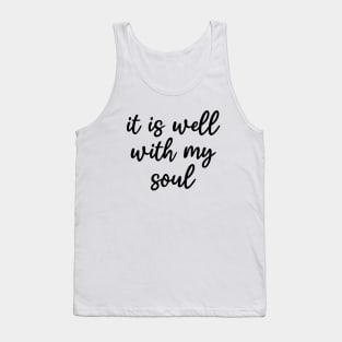 It is well with my soul Tank Top